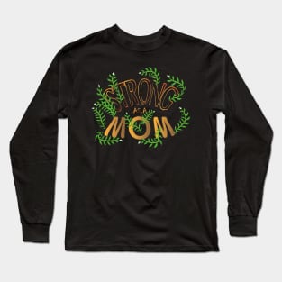 Strong As A Mom Long Sleeve T-Shirt